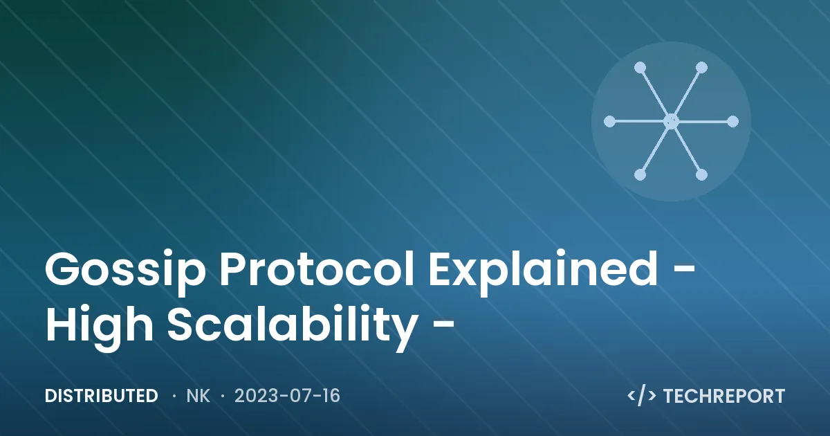 Distributed — Gossip Protocol Explained - High Scalability -