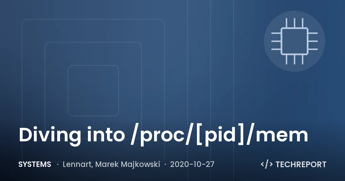 Systems — Diving into /proc/[pid]/mem
