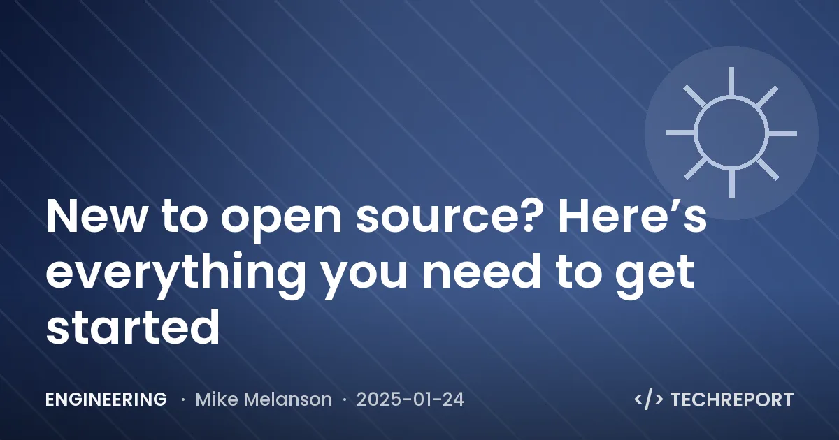 Engineering — New to open source? Here’s everything you need to get started