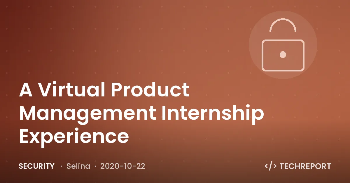 Security — A Virtual Product Management Internship Experience