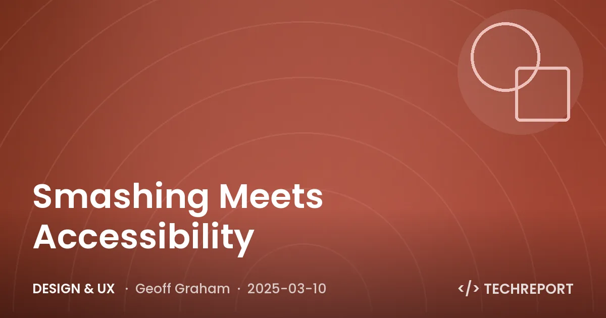 Design & UX — Smashing Meets Accessibility