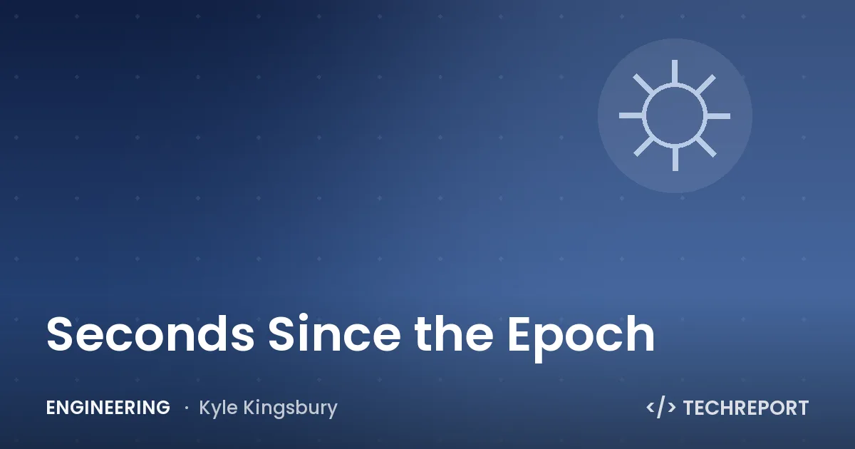 Engineering — Seconds Since the Epoch