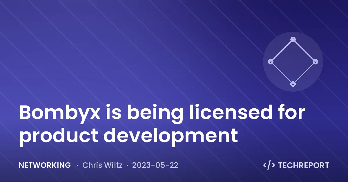 Bombyx is being licensed for product development