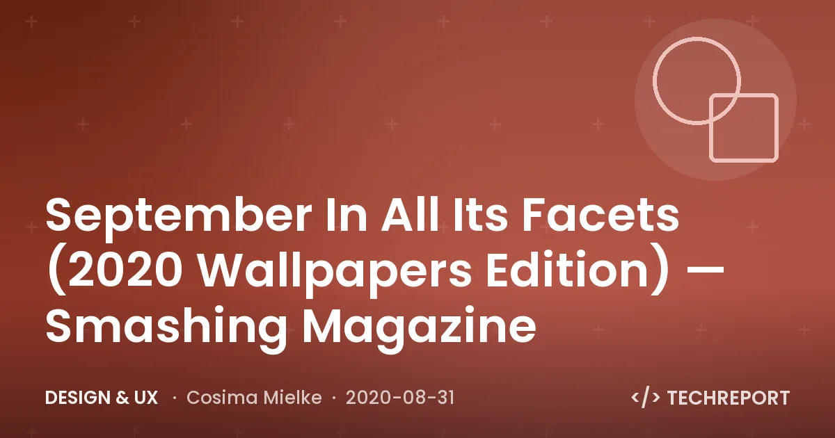 September In All Its Facets (2020 Wallpapers Edition) — Smashing Magazine
