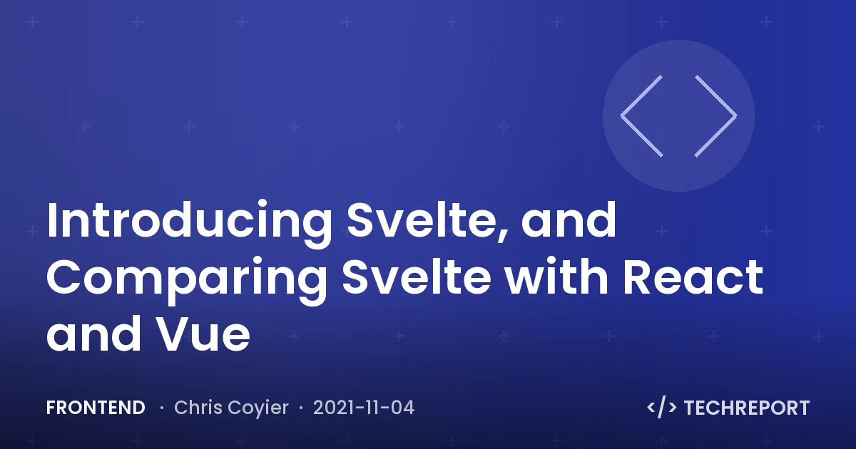 Introducing Svelte, and Comparing Svelte with React and Vue