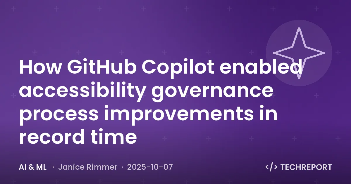 How GitHub Copilot enabled accessibility governance process improvements in record time