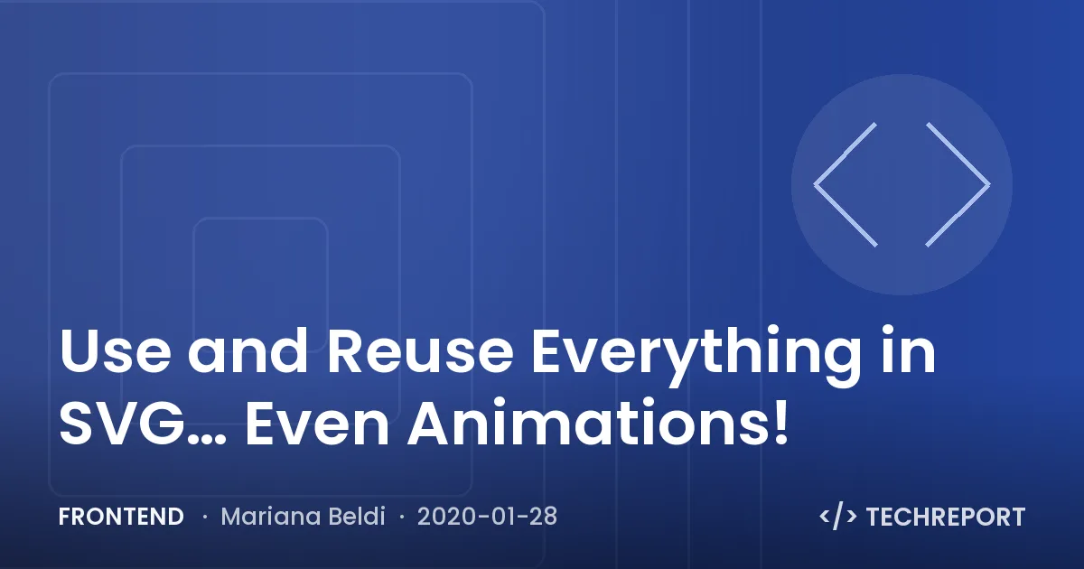 Frontend — Use and Reuse Everything in SVG… Even Animations!