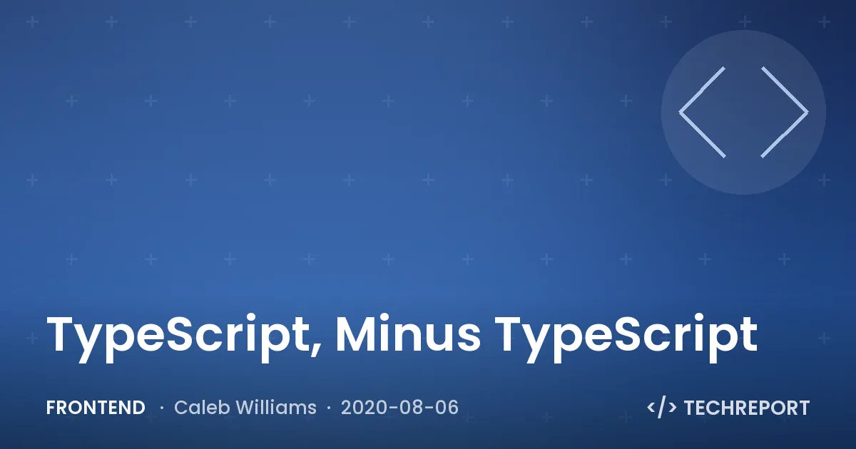 TypeScript, Minus TypeScript