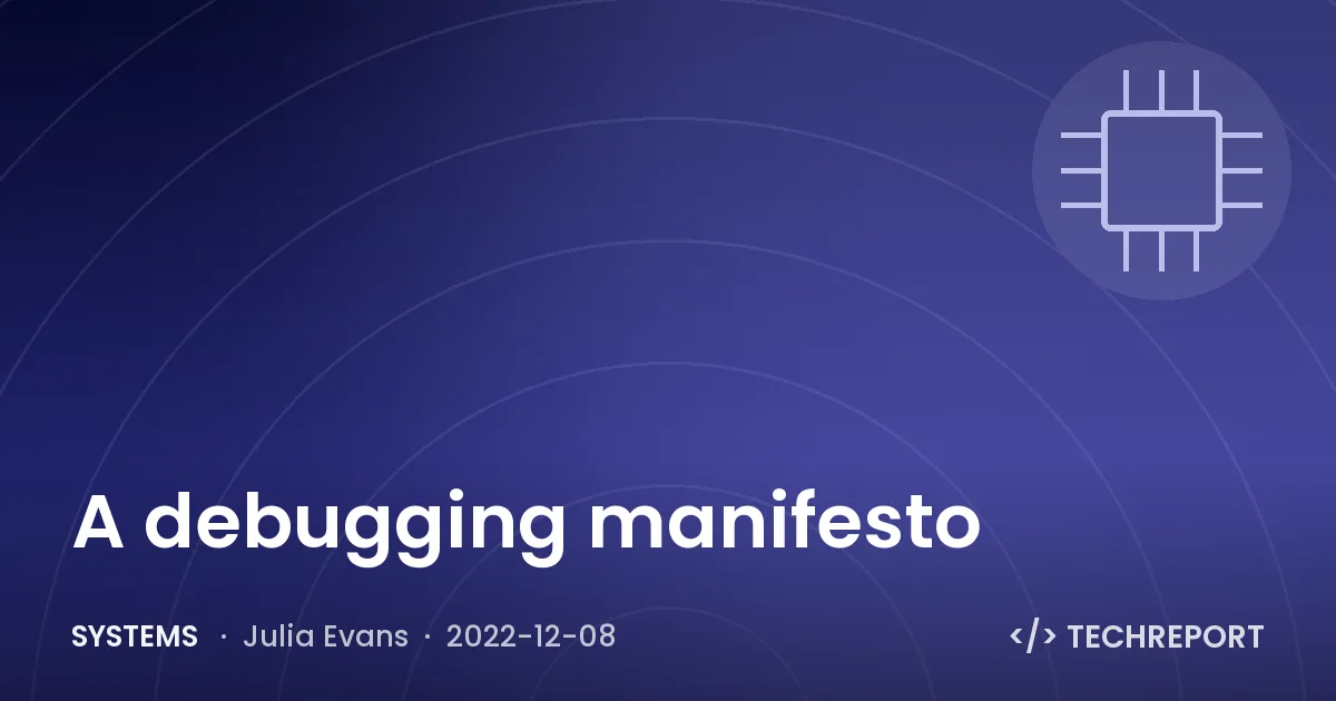 Systems — A debugging manifesto