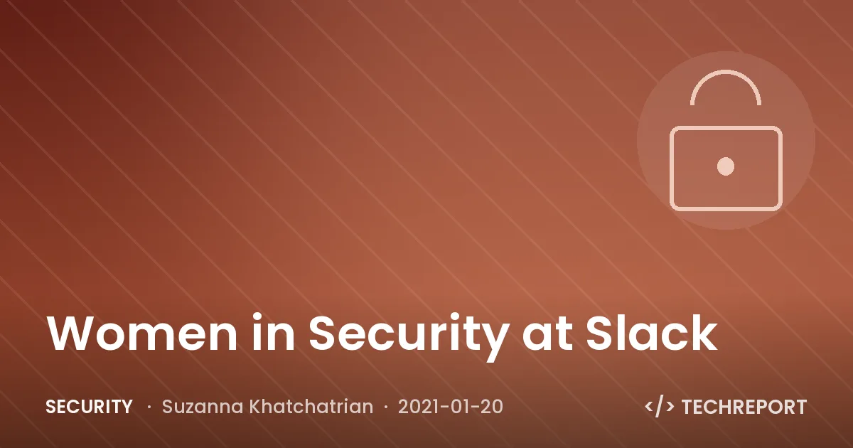 Security — Women in Security at Slack