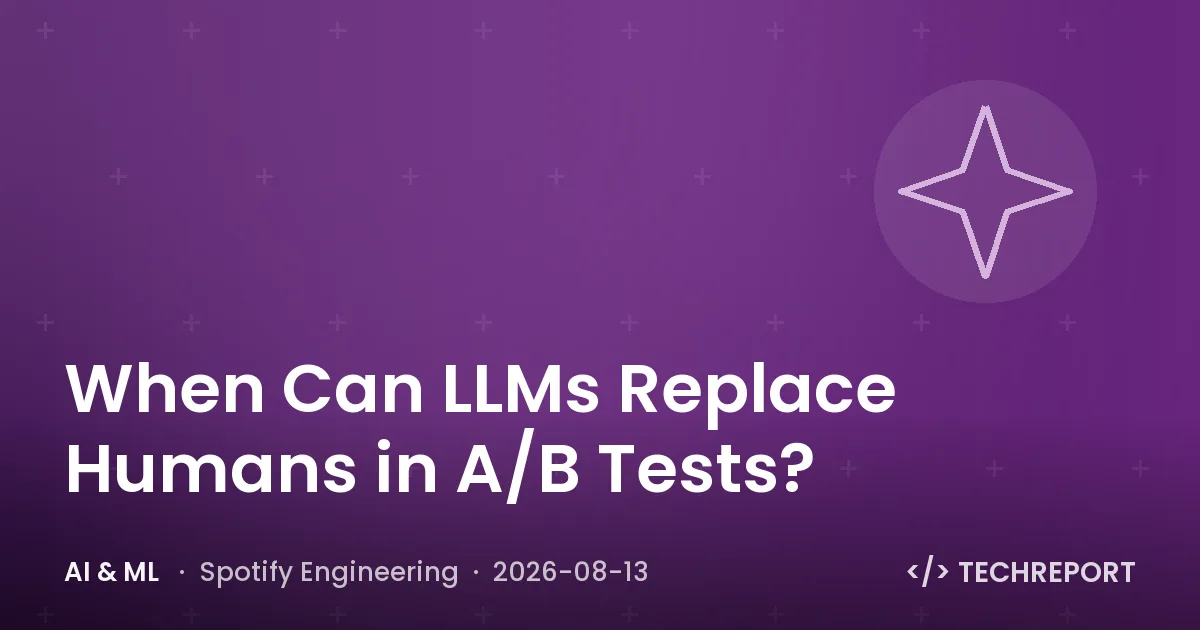 AI & ML — When Can LLMs Replace Humans in A/B Tests?
