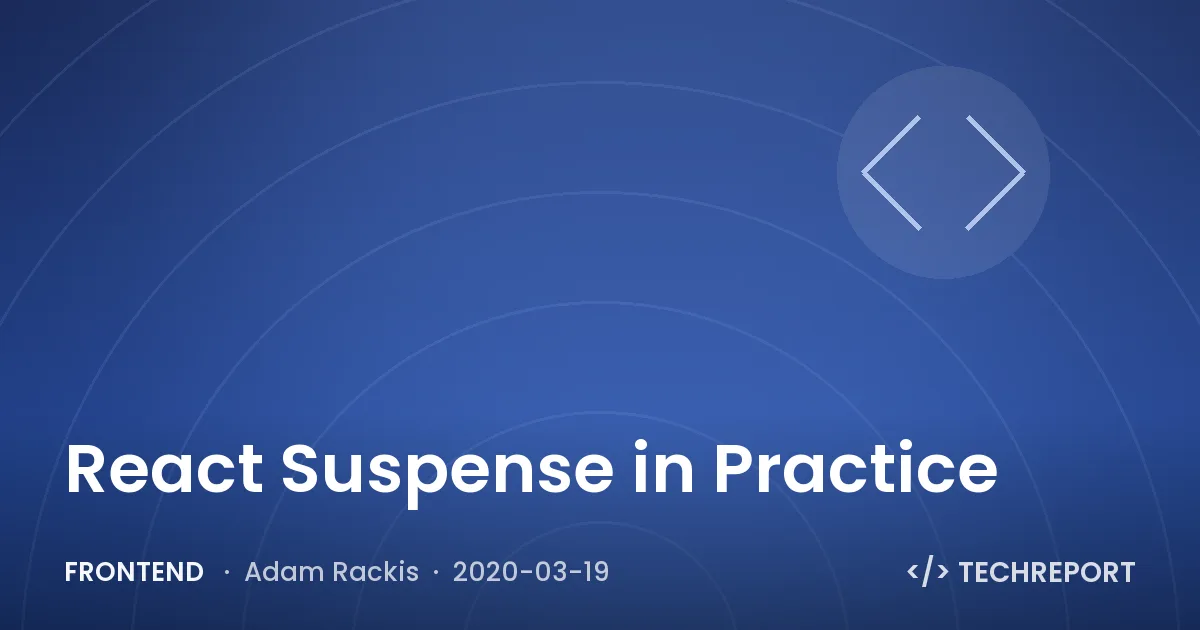 React Suspense in Practice