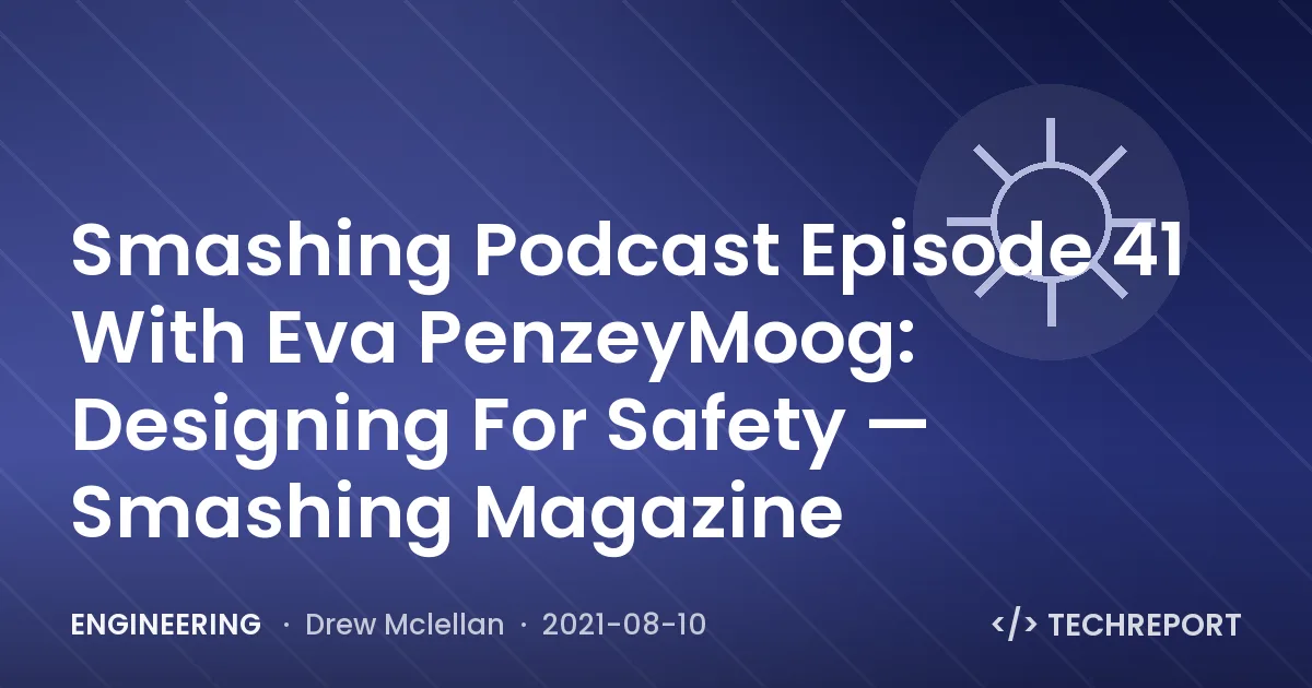Smashing Podcast Episode 41 With Eva PenzeyMoog: Designing For Safety — Smashing Magazine