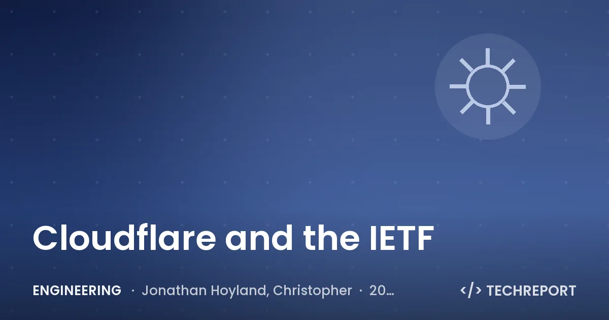 Engineering — Cloudflare and the IETF