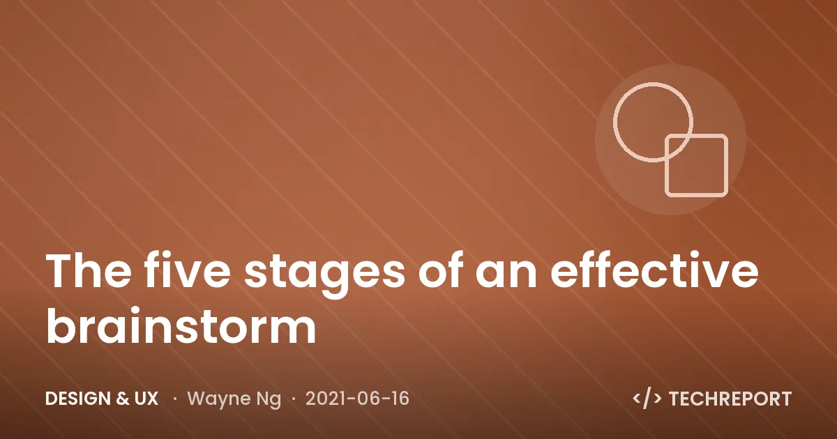 Design & UX — The five stages of an effective brainstorm
