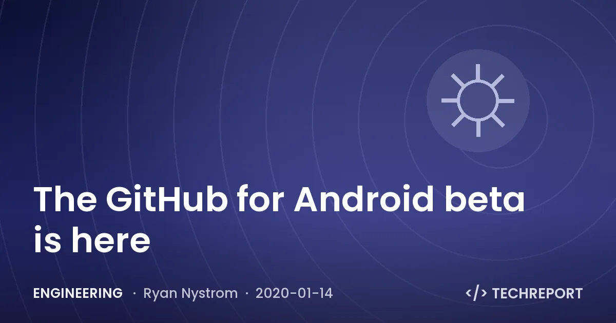 Engineering — The GitHub for Android beta is here