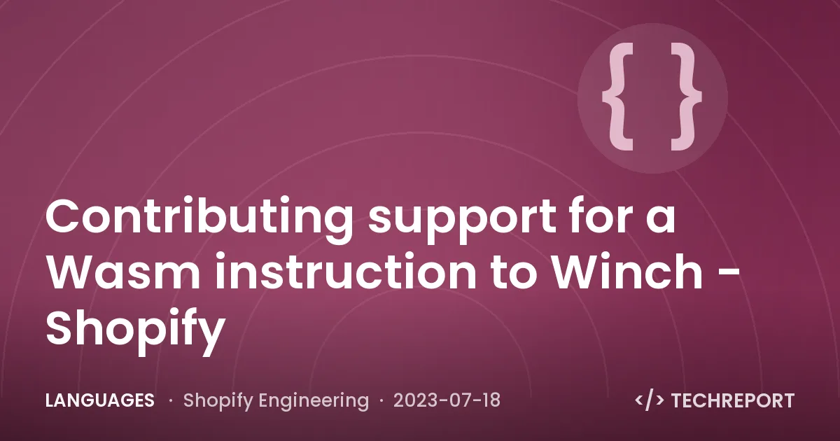 Languages — Contributing support for a Wasm instruction to Winch - Shopify