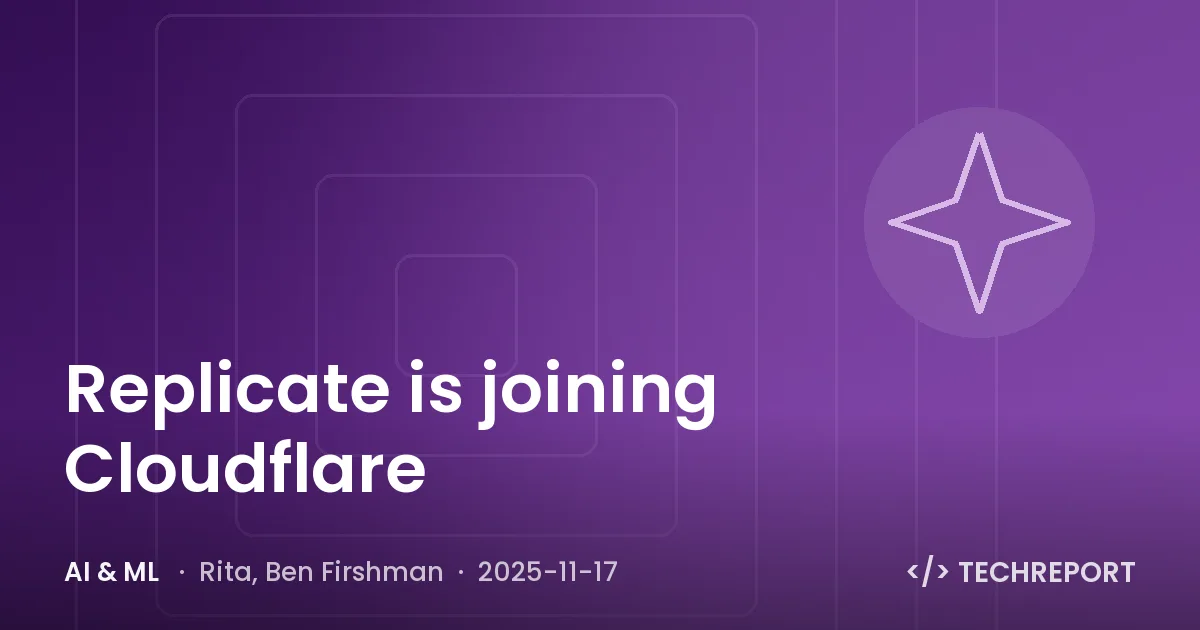 AI & ML — Replicate is joining Cloudflare