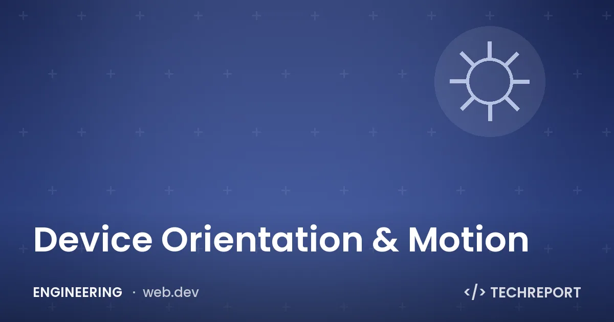 Device Orientation & Motion