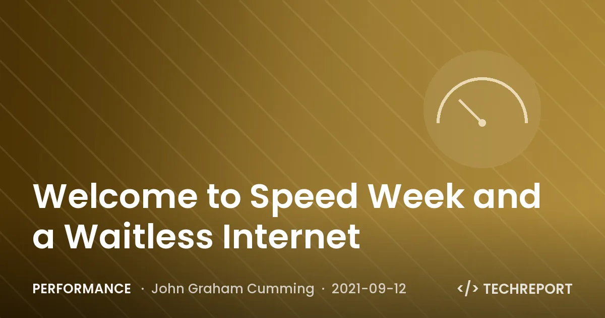 Performance — Welcome to Speed Week and a Waitless Internet