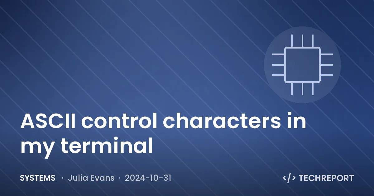 Systems — ASCII control characters in my terminal