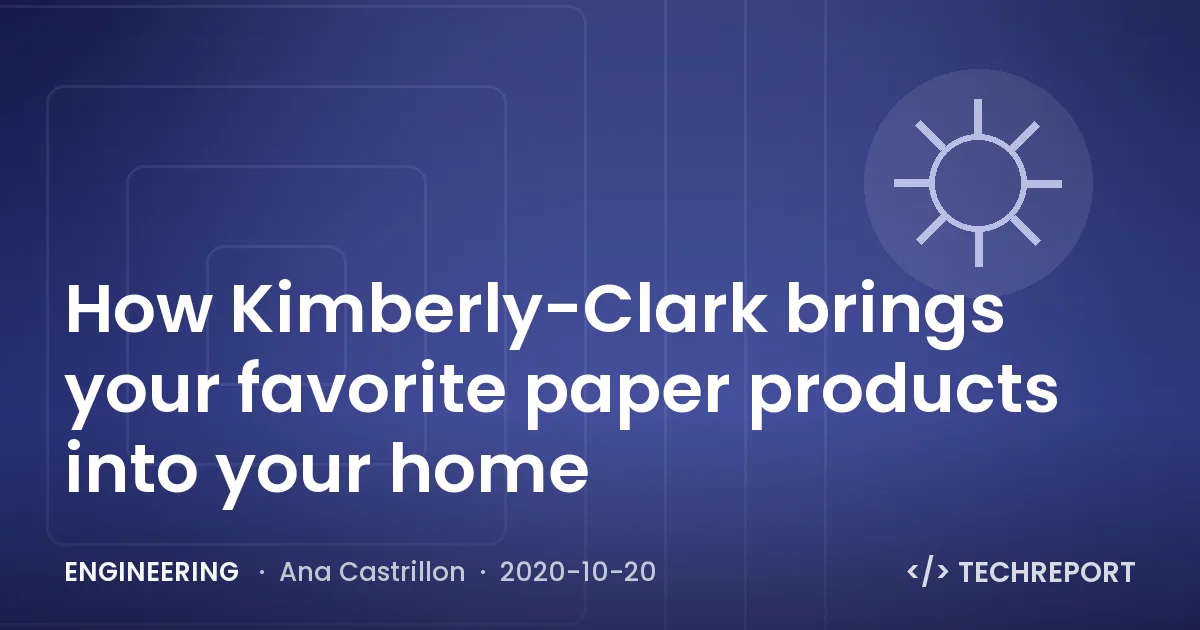 How Kimberly-Clark brings your favorite paper products into your home