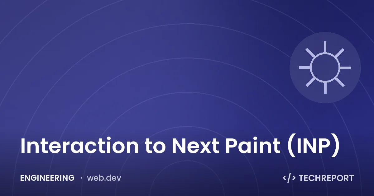 Interaction to Next Paint (INP)