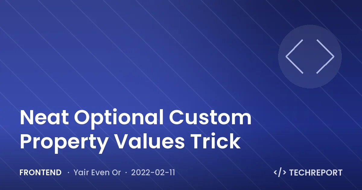 Neat Optional Custom Property Values Trick