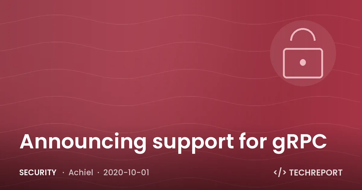 Security — Announcing support for gRPC