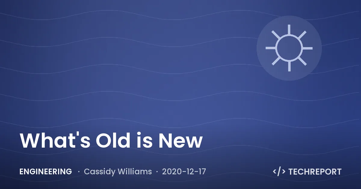 Engineering — What's Old is New