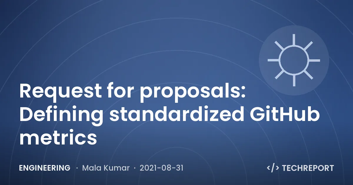 Engineering — Request for proposals: Defining standardized GitHub metrics