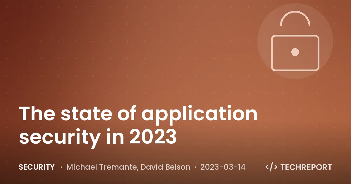 The state of application security in 2023