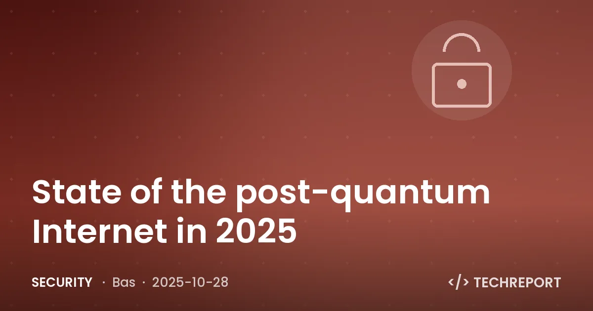 Security — State of the post-quantum Internet in 2025