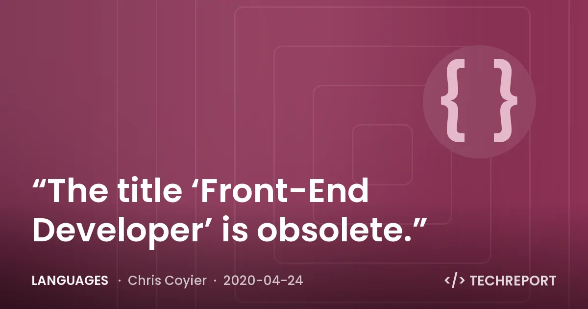 Languages — “The title ‘Front-End Developer’ is obsolete.”