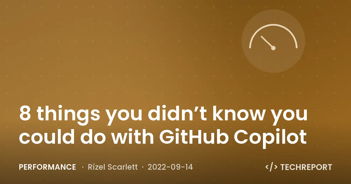 8 things you didn’t know you could do with GitHub Copilot
