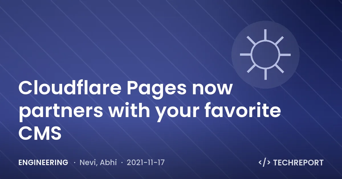 Cloudflare Pages now partners with your favorite CMS