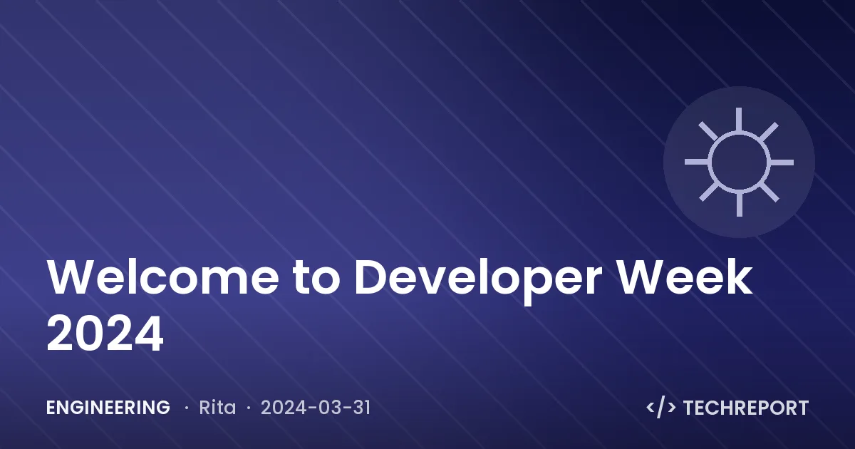 Engineering — Welcome to Developer Week 2024