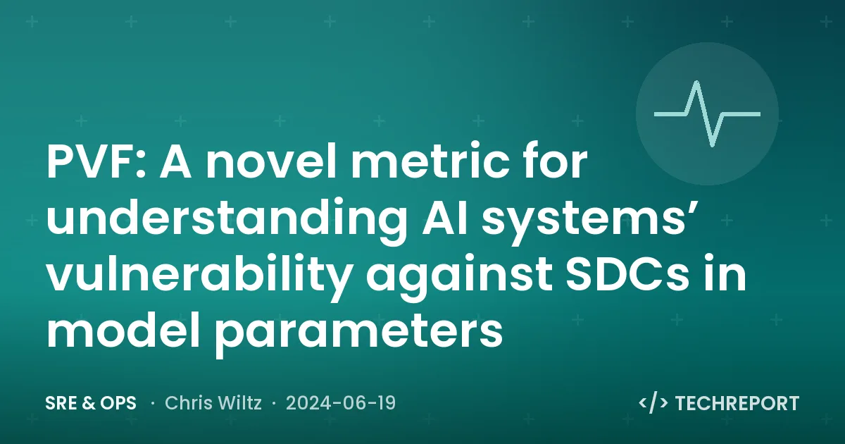 PVF: A novel metric for understanding AI systems’ vulnerability against SDCs in model parameters