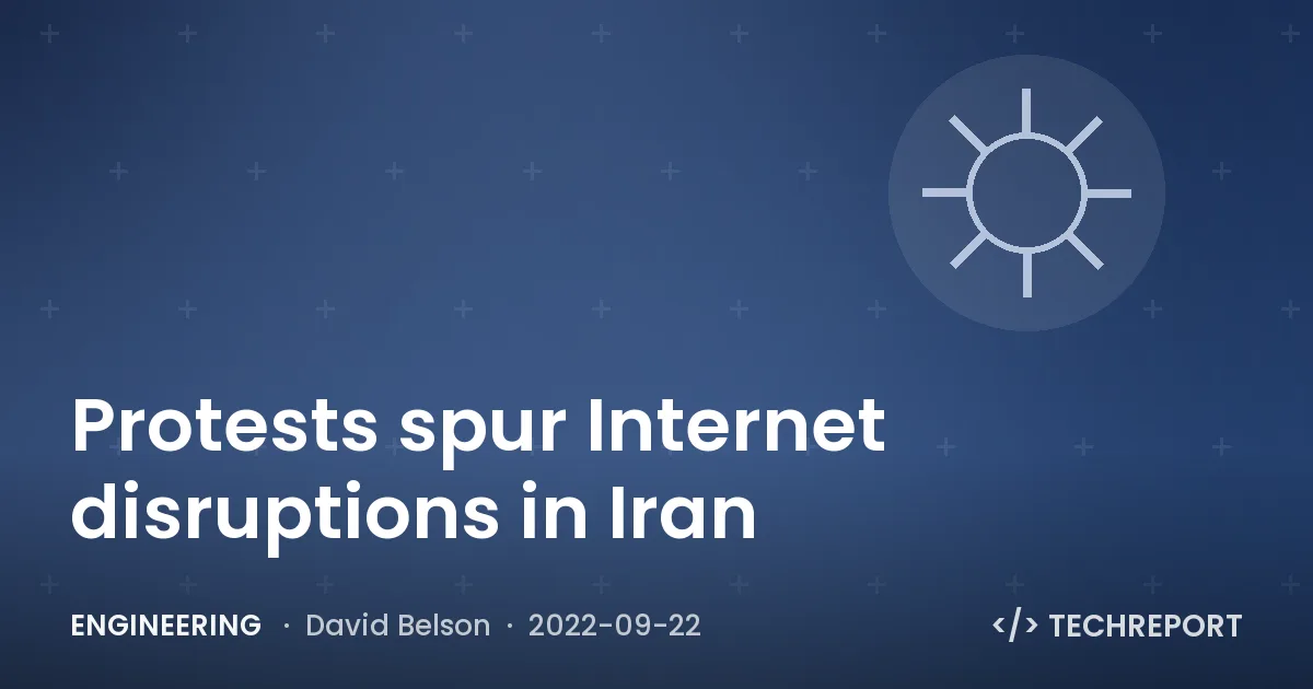 Engineering — Protests spur Internet disruptions in Iran