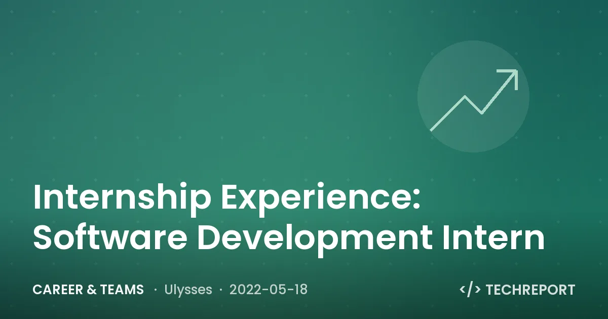 Career & Teams — Internship Experience: Software Development Intern