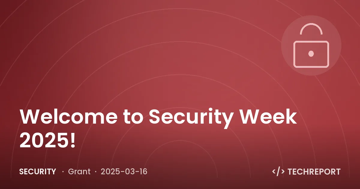 Welcome to Security Week 2025!