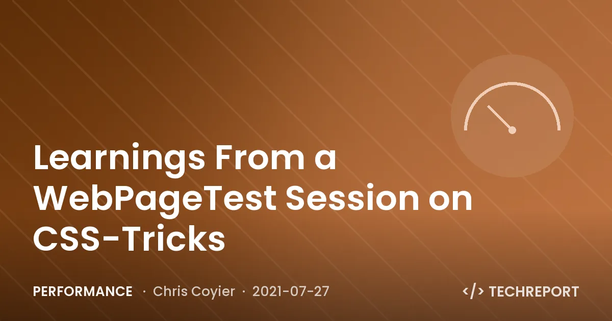 Learnings From a WebPageTest Session on CSS-Tricks