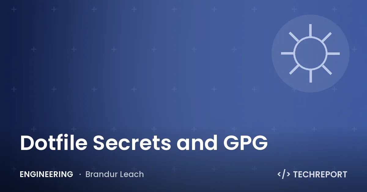 Engineering — Dotfile Secrets and GPG