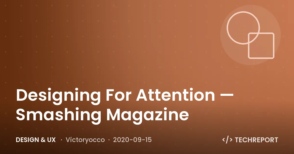 Designing For Attention — Smashing Magazine