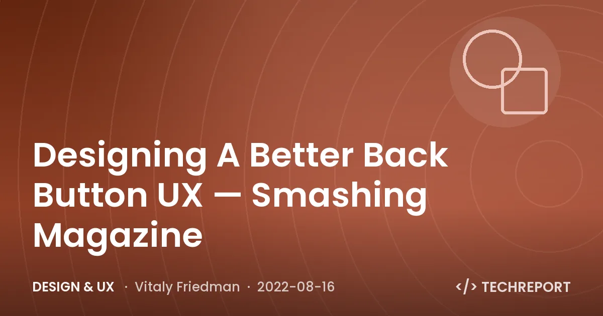 Designing A Better Back Button UX — Smashing Magazine