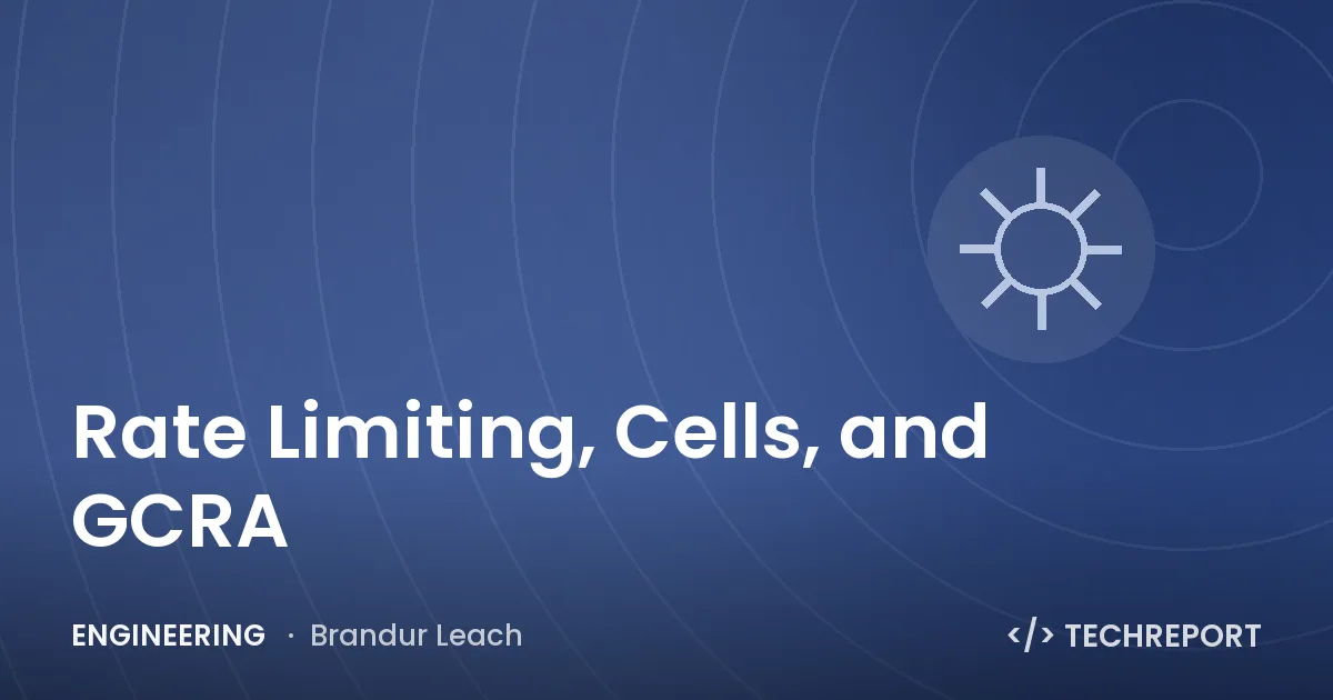 Engineering — Rate Limiting, Cells, and GCRA