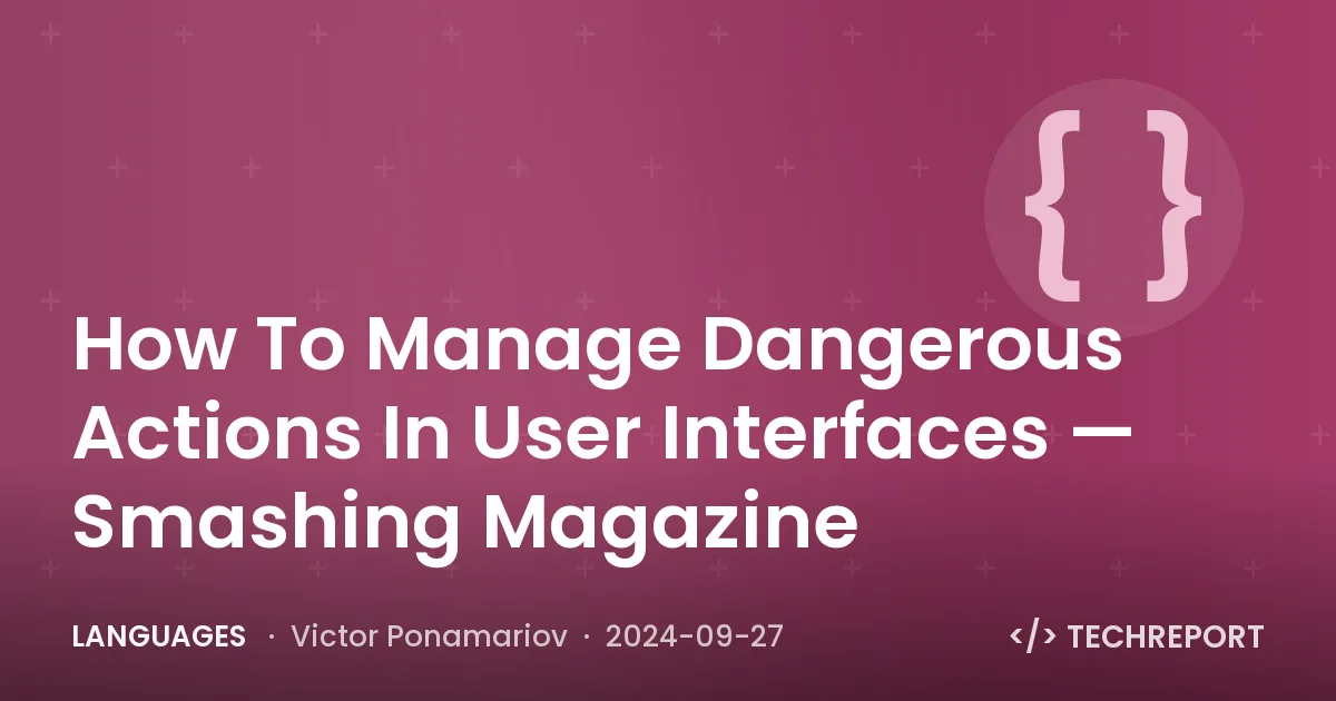 Languages — How To Manage Dangerous Actions In User Interfaces — Smashing Magazine