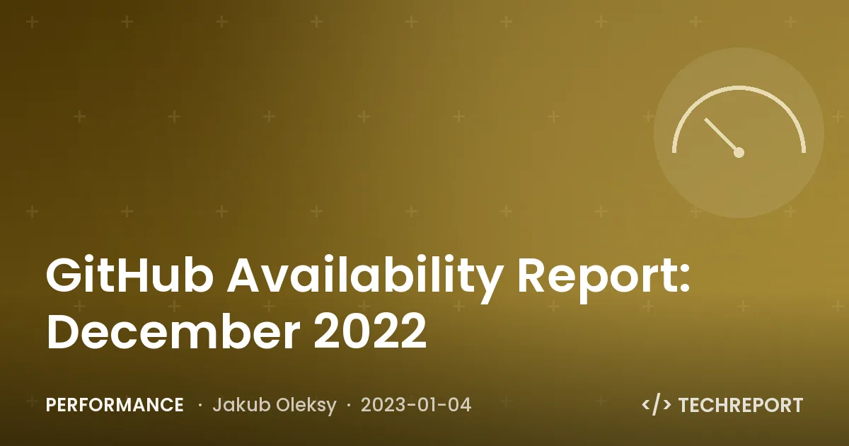 GitHub Availability Report: December 2022