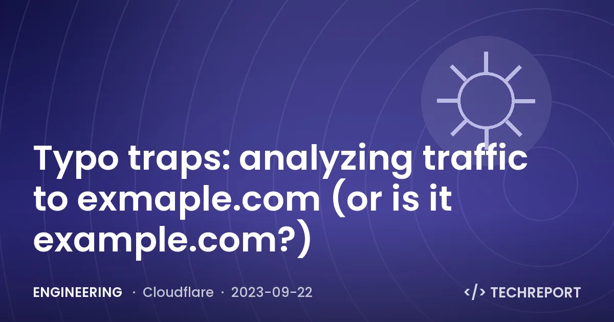 Typo traps: analyzing traffic to exmaple.com (or is it example.com?)