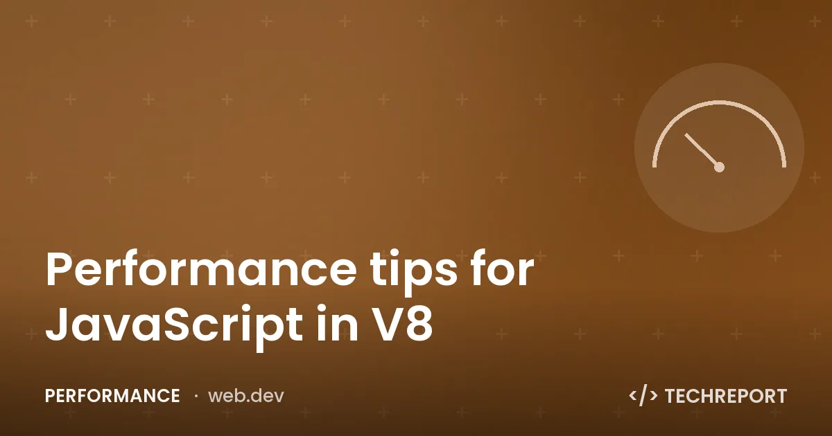 Performance tips for JavaScript in V8